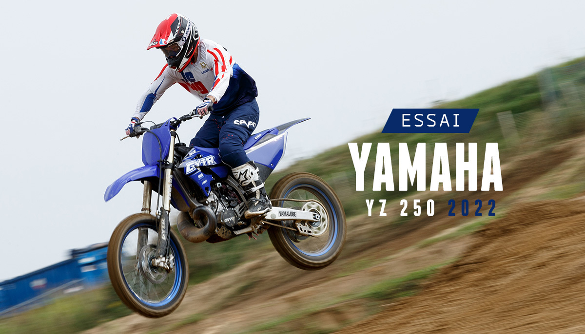 Essai : Yamaha YZ 250 2022