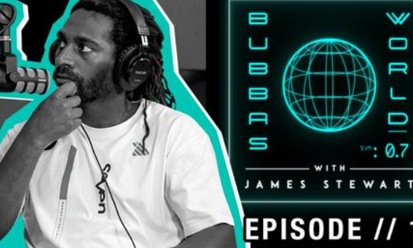 Podcast Bubba's World (avec James Stewart)