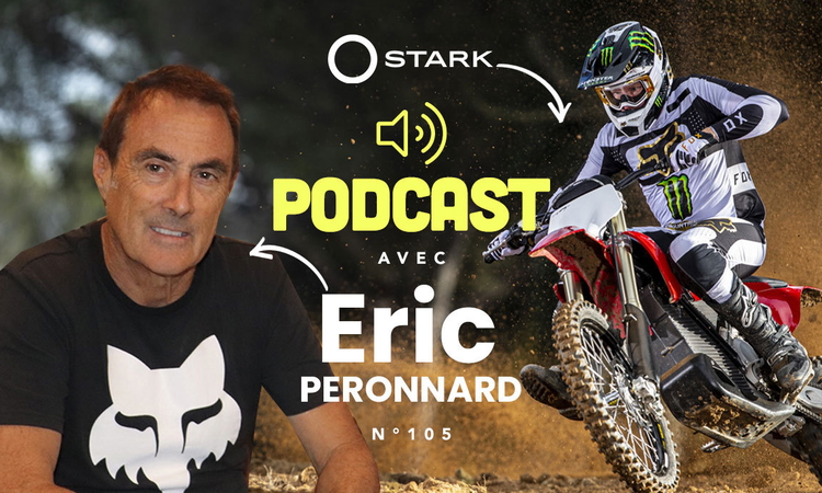 Podcast n°105 - Eric Peronnard (Stark Varg électrique)