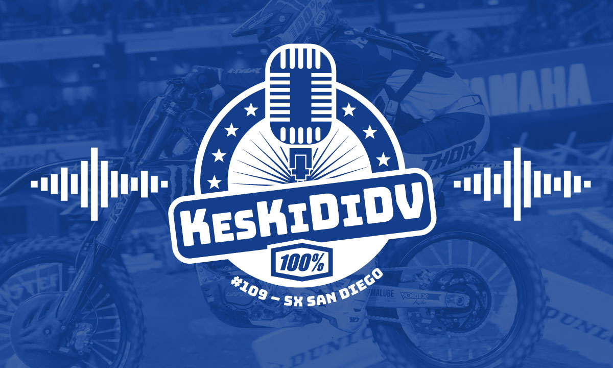 #KesKidiDV #109 – SX de San Diego