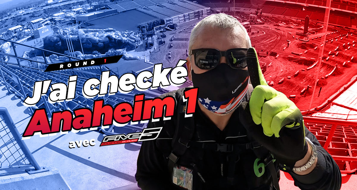 Vlog SX US : « j'ai checké Anaheim 1 »
