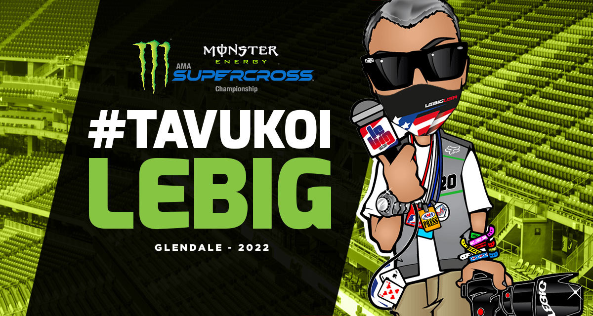 #TaVuKoiLeBig #210 : SX Glendale