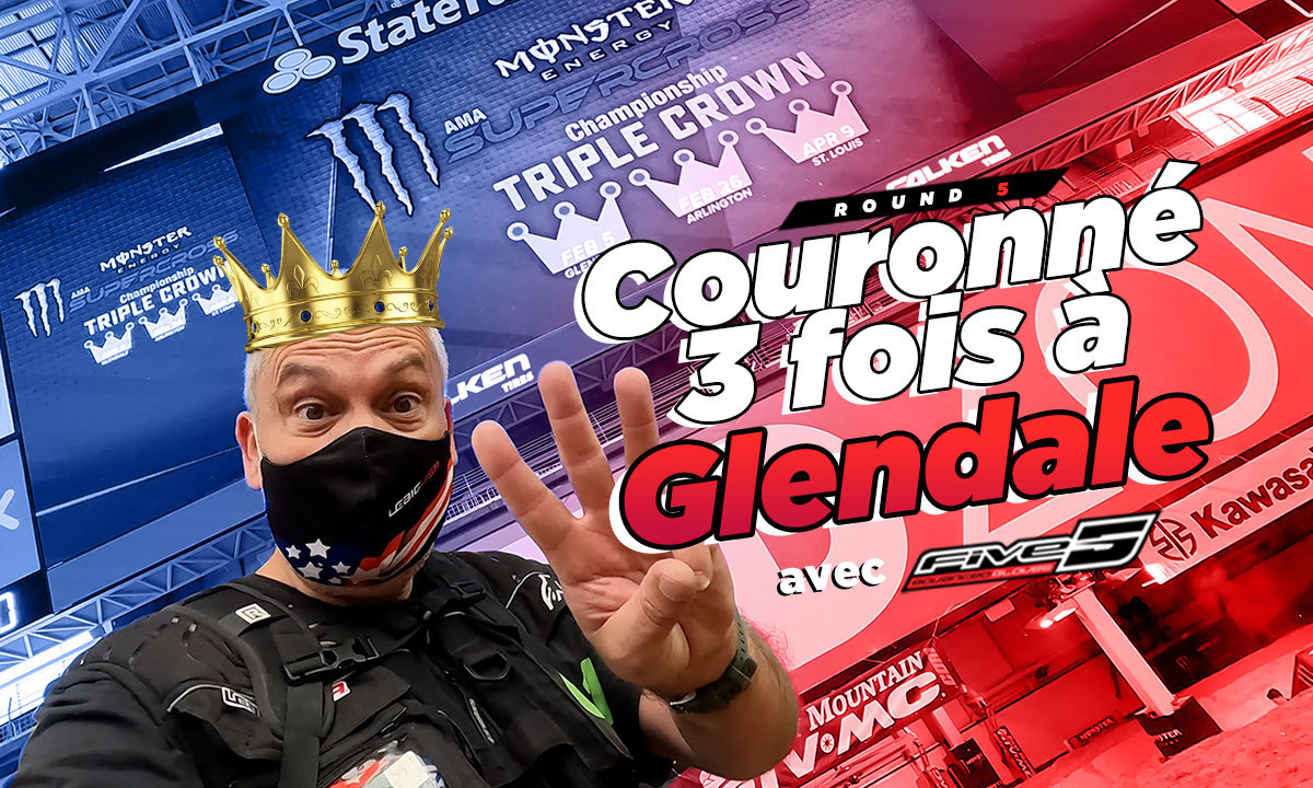 Vlog SX US : « couronné 3 fois à Glendale »