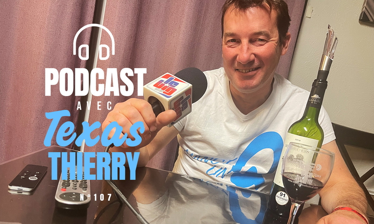 Podcast n°107 avec « TexasThierry » (abonné LBU)