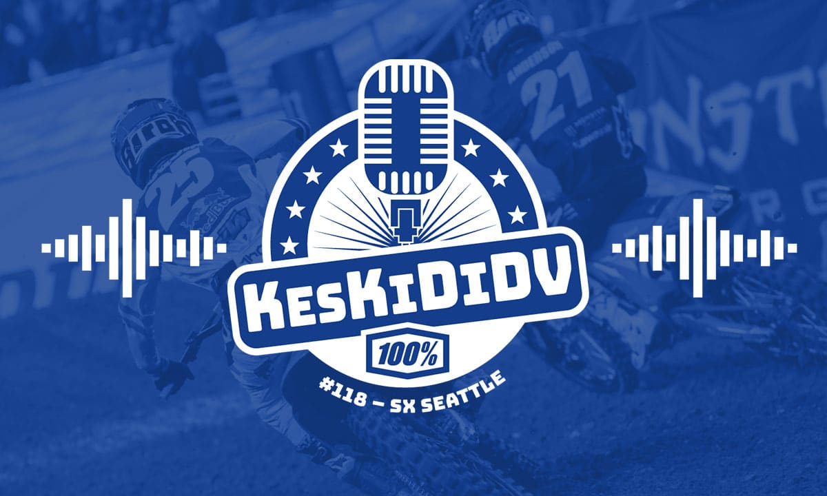 #KesKidiDV #118 – SX de Seattle