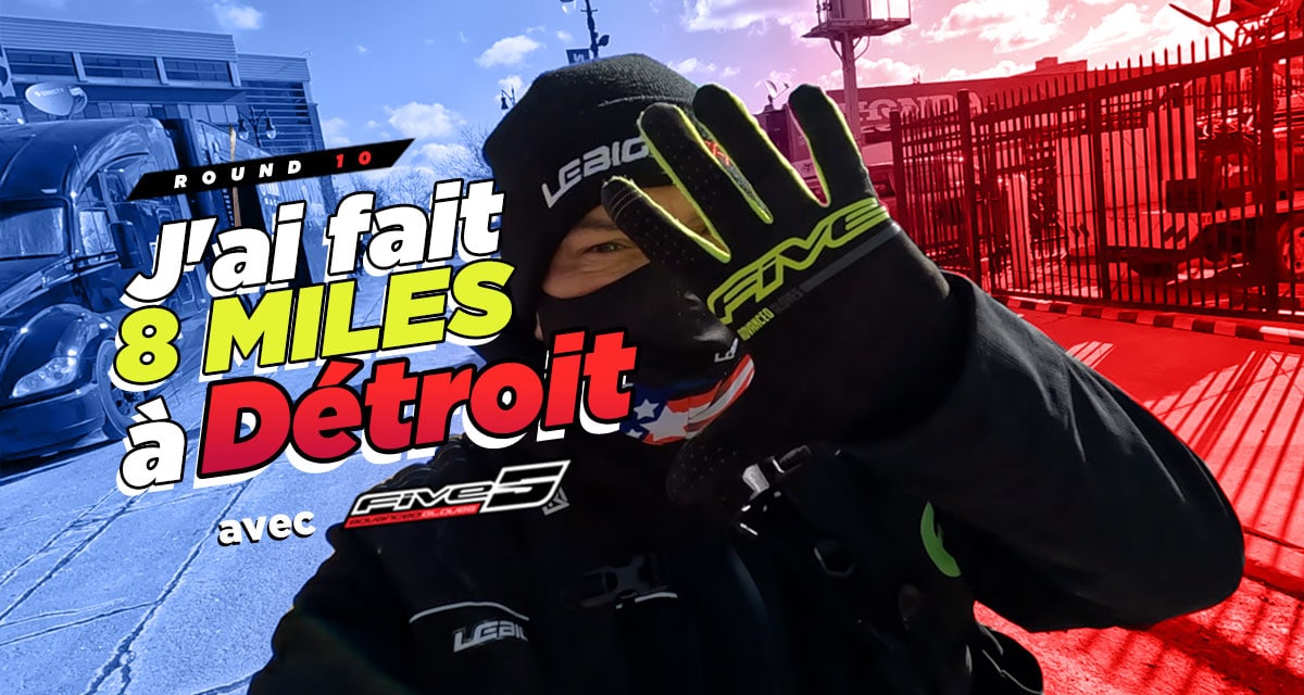 Vlog SX US : « j'ai fait 8 miles à Détroit »