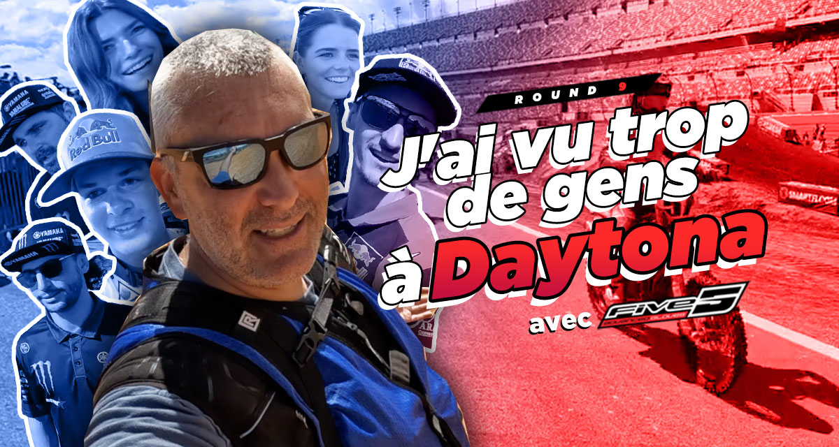 Vlog SX US : « j'ai vu trop de gens à Daytona »
