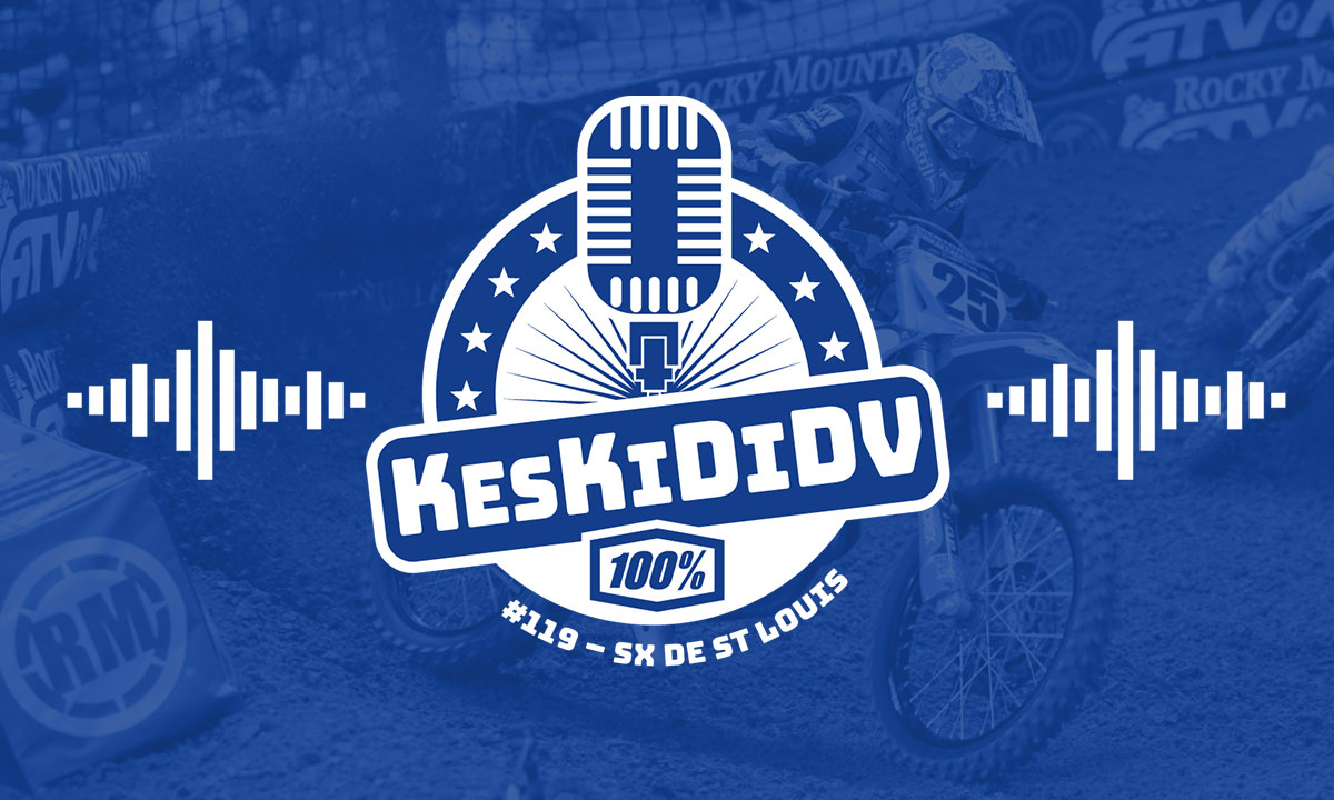 #KesKidiDV #119 – SX de St Louis