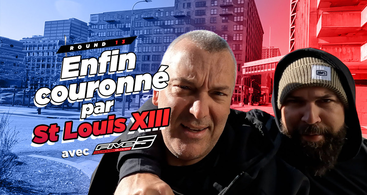 Vlog SX US : « Enfin couronné par St Louis XIII »