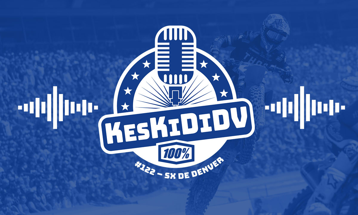 #KesKidiDV #122 – SX de Denver