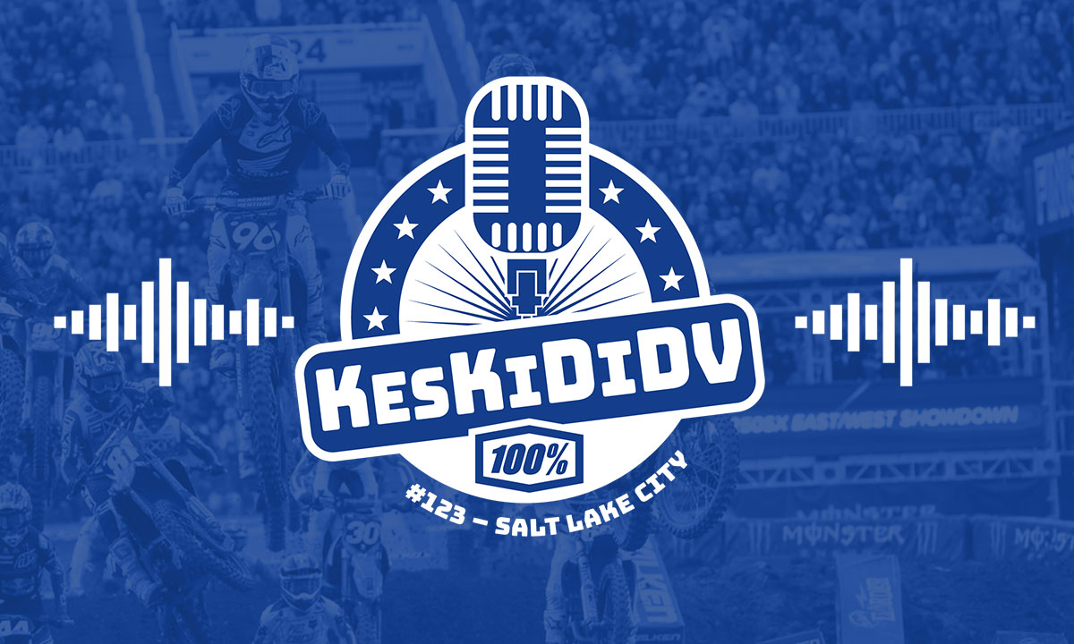 #KesKidiDV #123 – SX de Salt Lake City