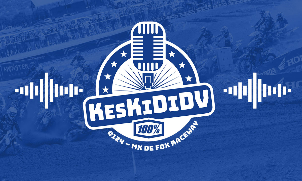 #KesKidiDV #124 – MX de Fox Raceway