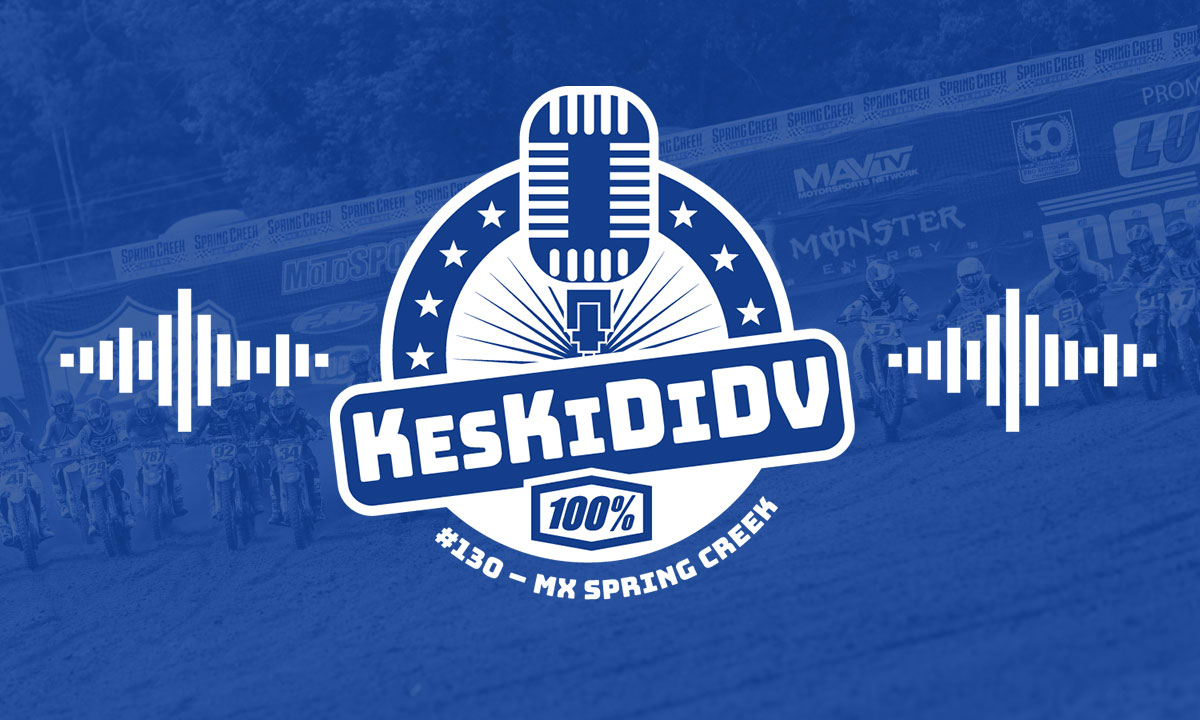 #KesKidiDV #130 – MX Spring Creek