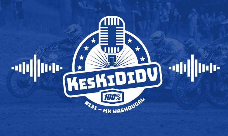 #KesKidiDV #131 – MX Washougal