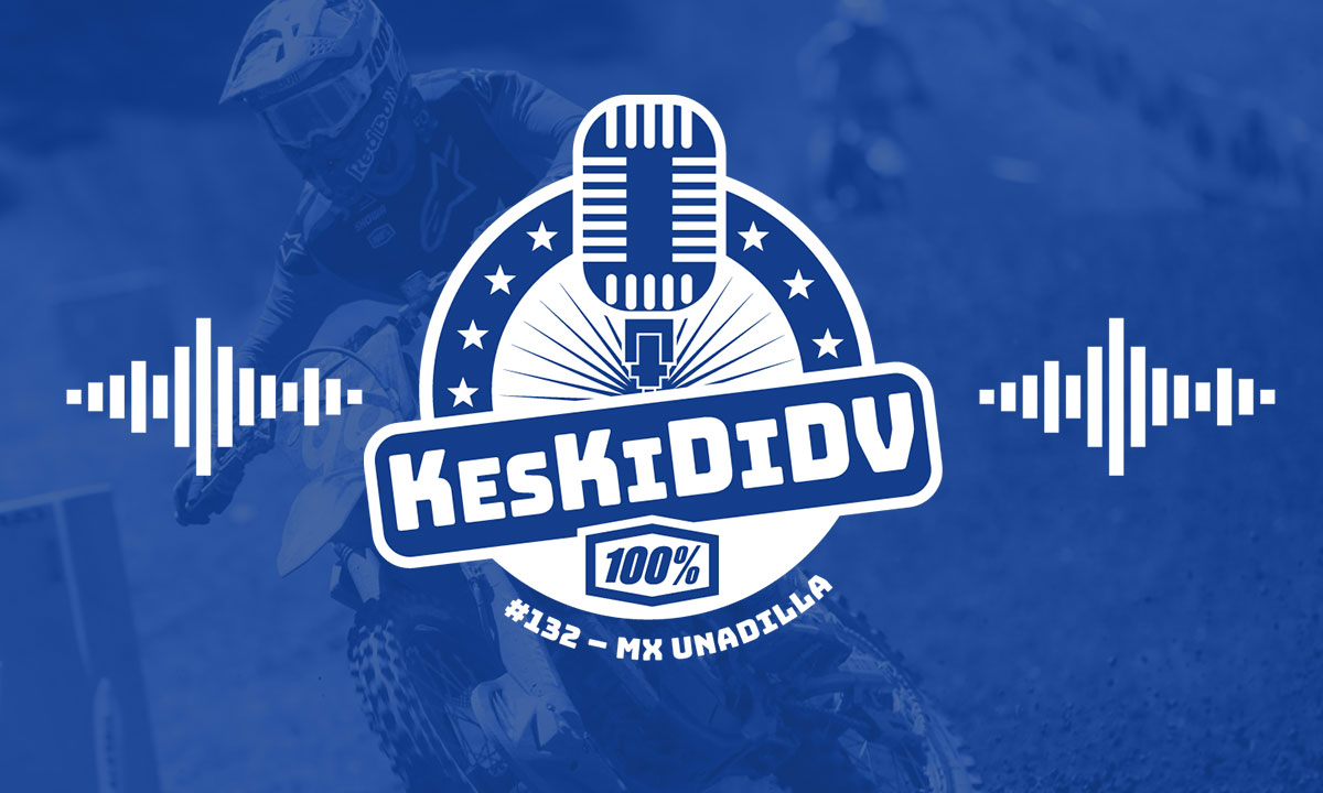 #KesKidiDV #132 – MX Unadilla