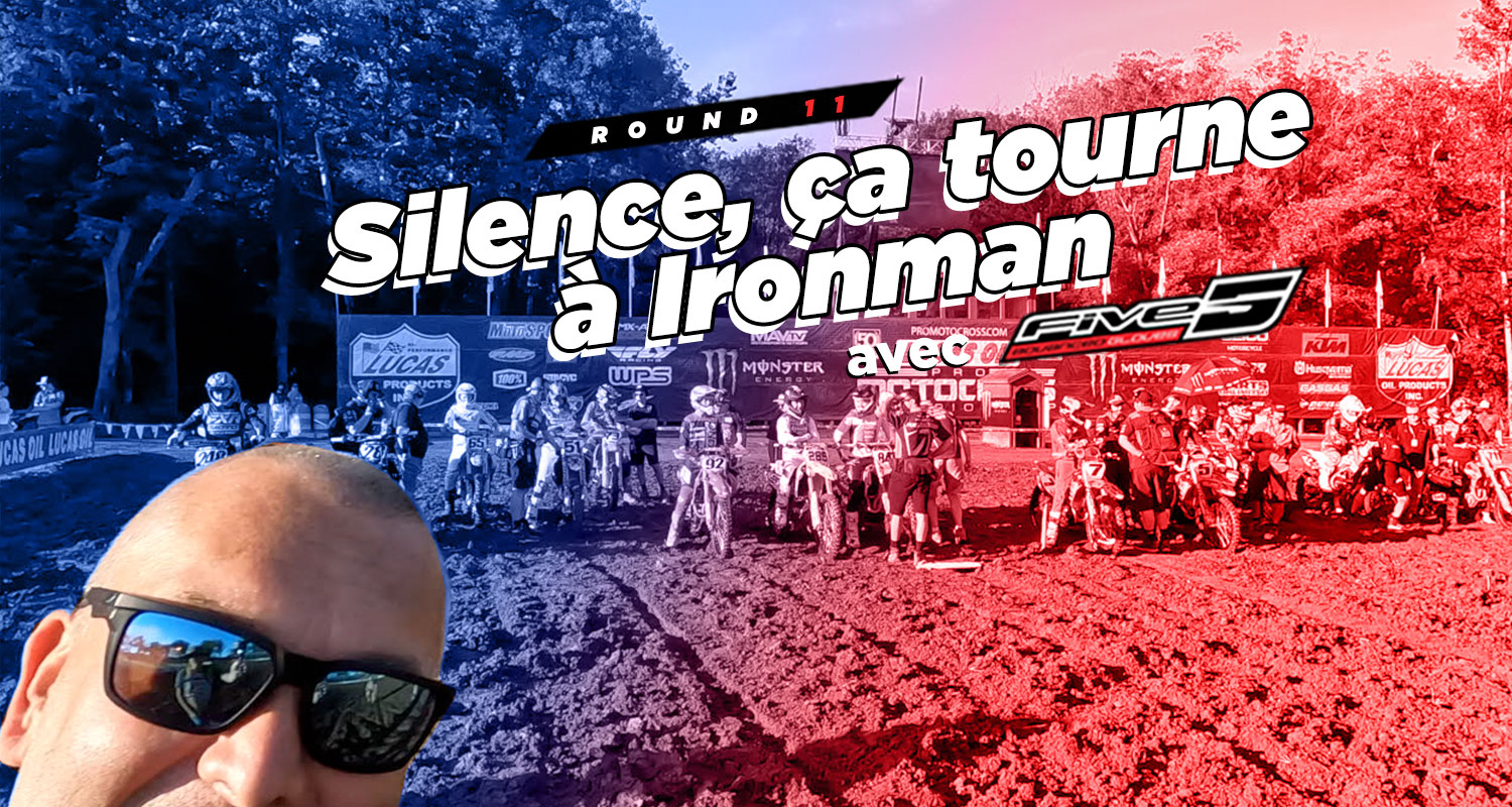 Vlog MX US : « Silence, ça tourne à Ironman »