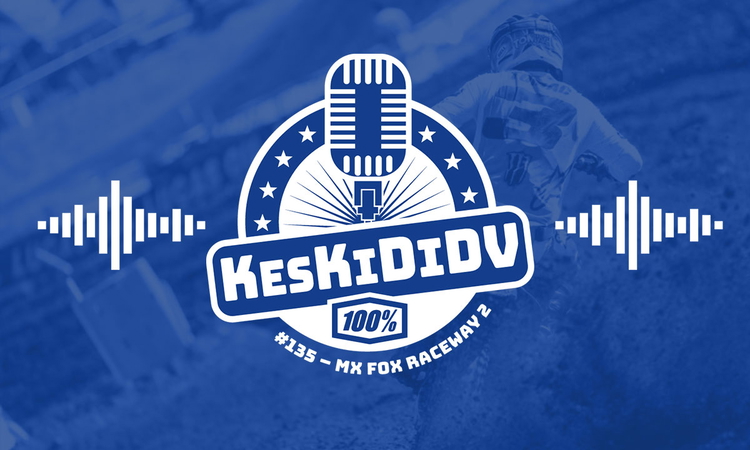 #KesKidiDV #135 – MX Fox Raceway 2