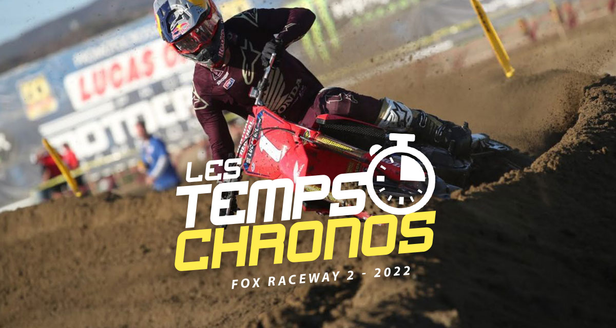 Les temps chronos du MX de Fox Raceway 2