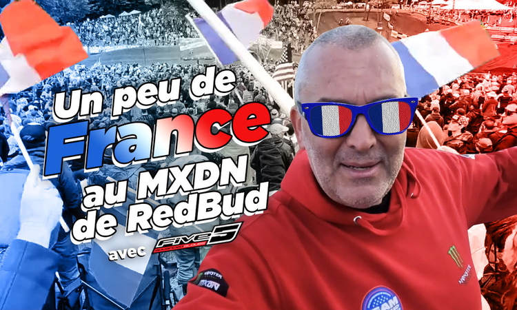 Vlog MXDN : « Un peu de France au MXDN de RedBud »
