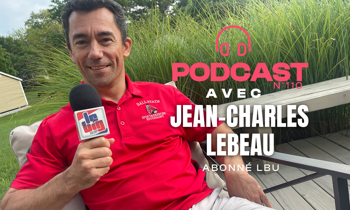 Podcast n°110 avec « Jean-Charles Lebeau » (abonné LBU)