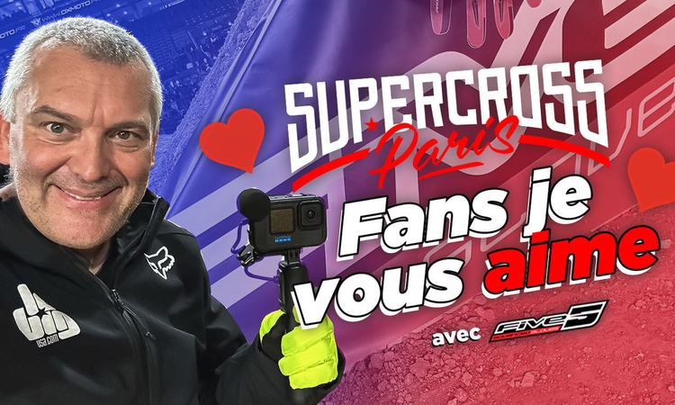Vlog SX de Paris : « fans, je vous aime »