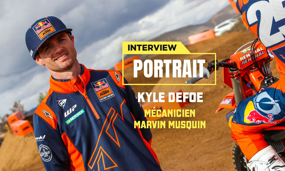 Portrait : Kyle Defoe, mécanicien Marvin Musquin