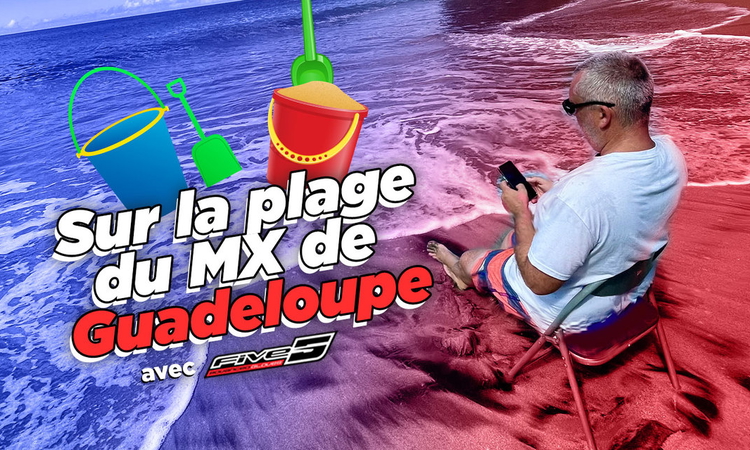 Vlog MX : « sur la plage du MX de Guadeloupe »