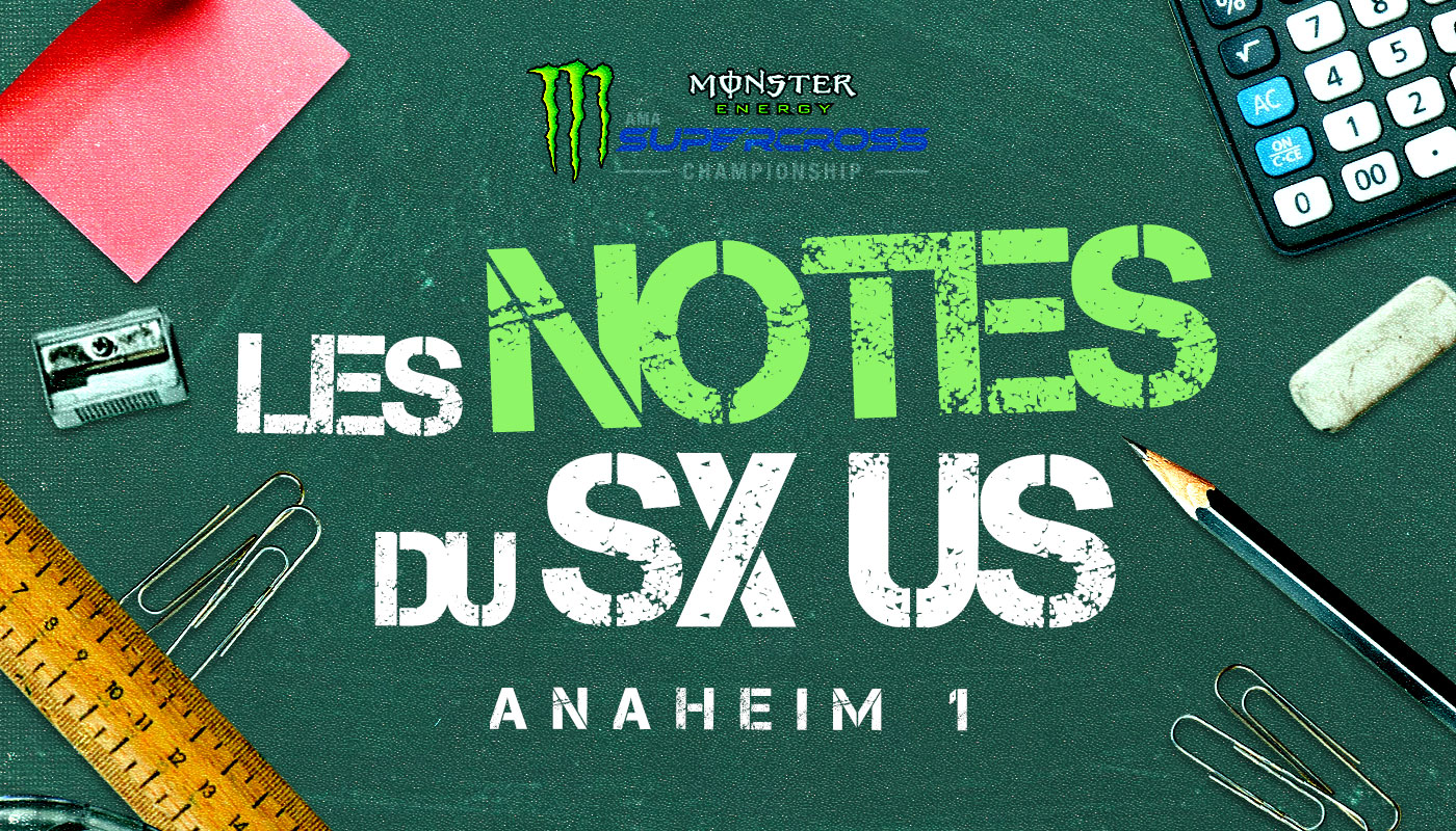 Les notes du Supercross d'Anaheim 1