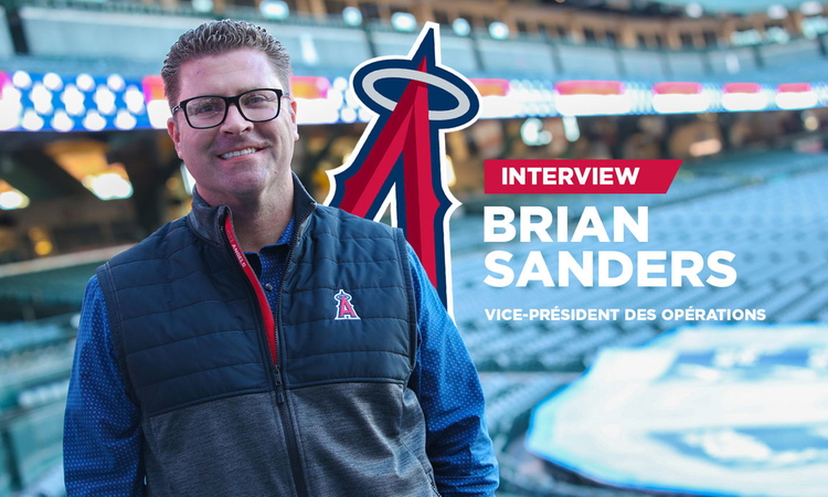 Brian Sanders, VP Opérations « Angels Stadium »