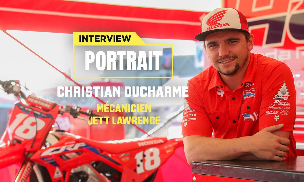 Christien Ducharme est mécanicien de Jett Lawrence