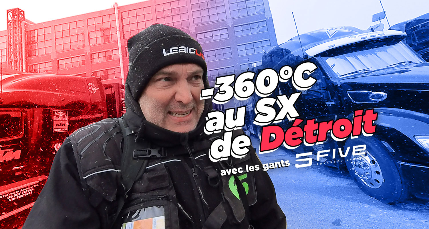 Vlog SX US : « -360°C au SX de Détroit »