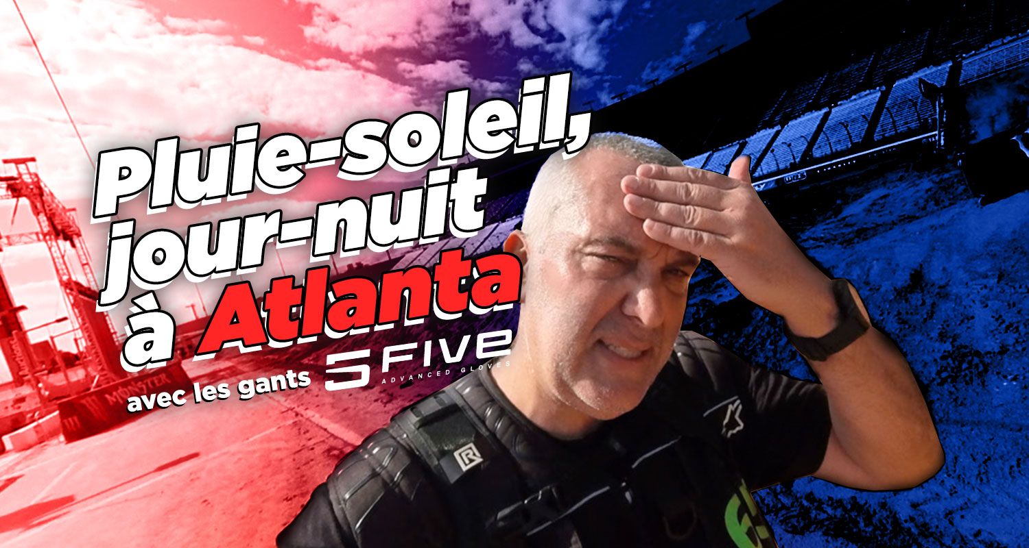 Vlog SX US : « pluie-soleil, jour-nuit à Atlanta »