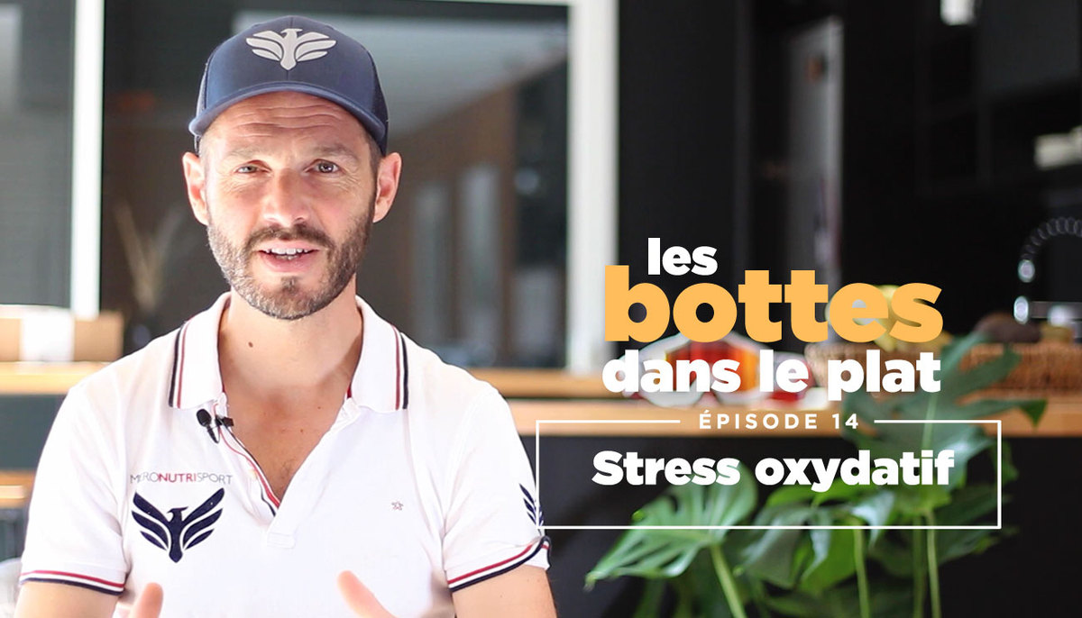 « Les bottes dans le plat » (14) – Le stress oxydatif