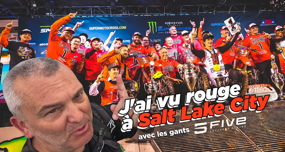 Vlog SX US : « j'ai vu rouge à Salt Lake City »