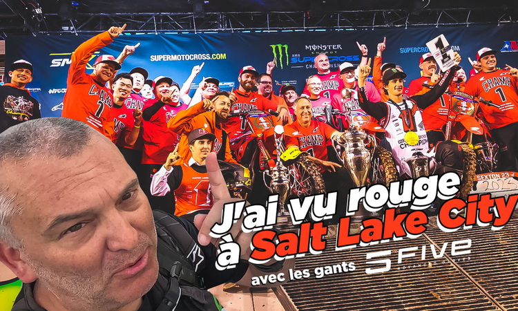 Vlog SX US : « j'ai vu rouge à Salt Lake City »