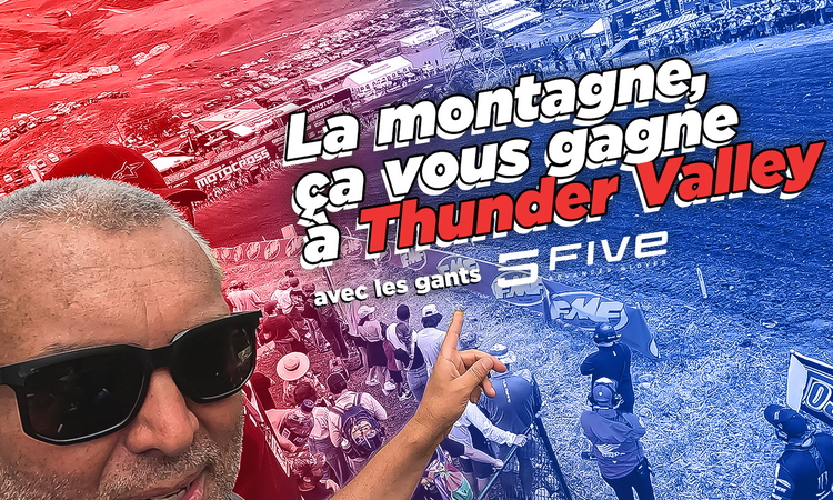 Vlog MX US : “la montagne, ça vous gagne à Thunder Valley”