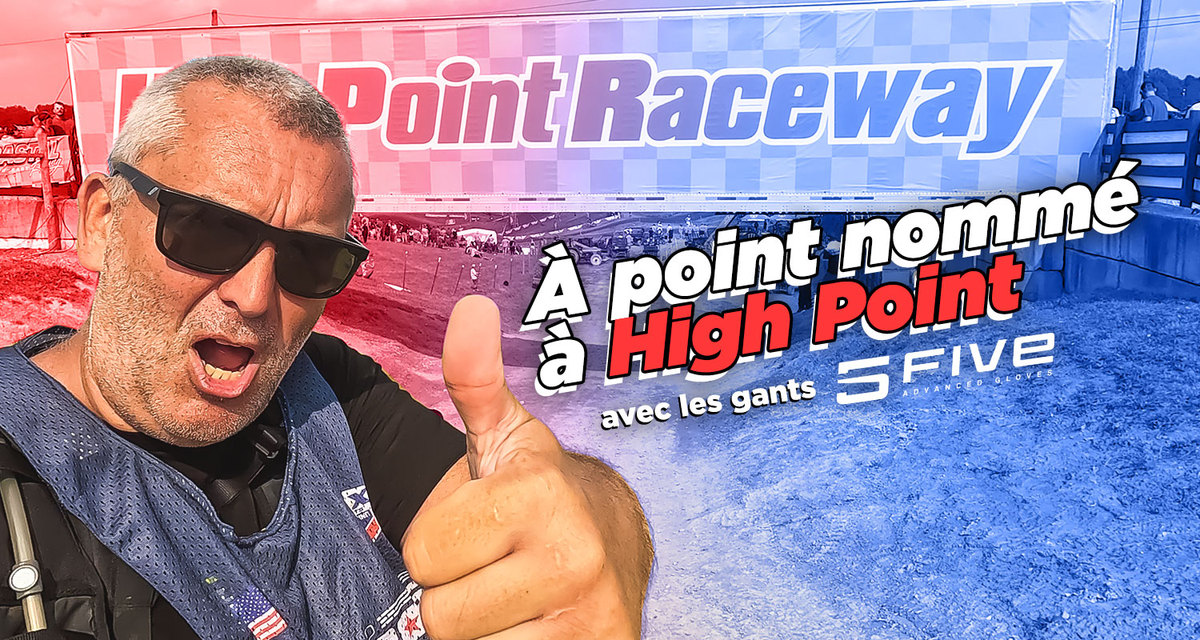 Vlog MX US : « High Point à point nommé »