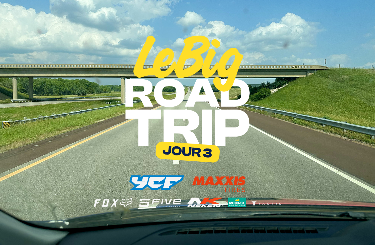 LeBig Road Trip (Pro Motocross – Jour 3)