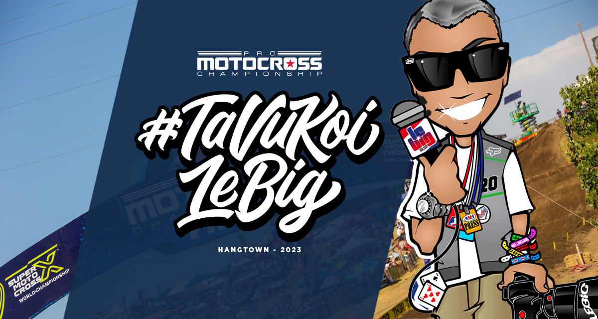 #TaVuKoiLeBig #256 : MX Hangtown