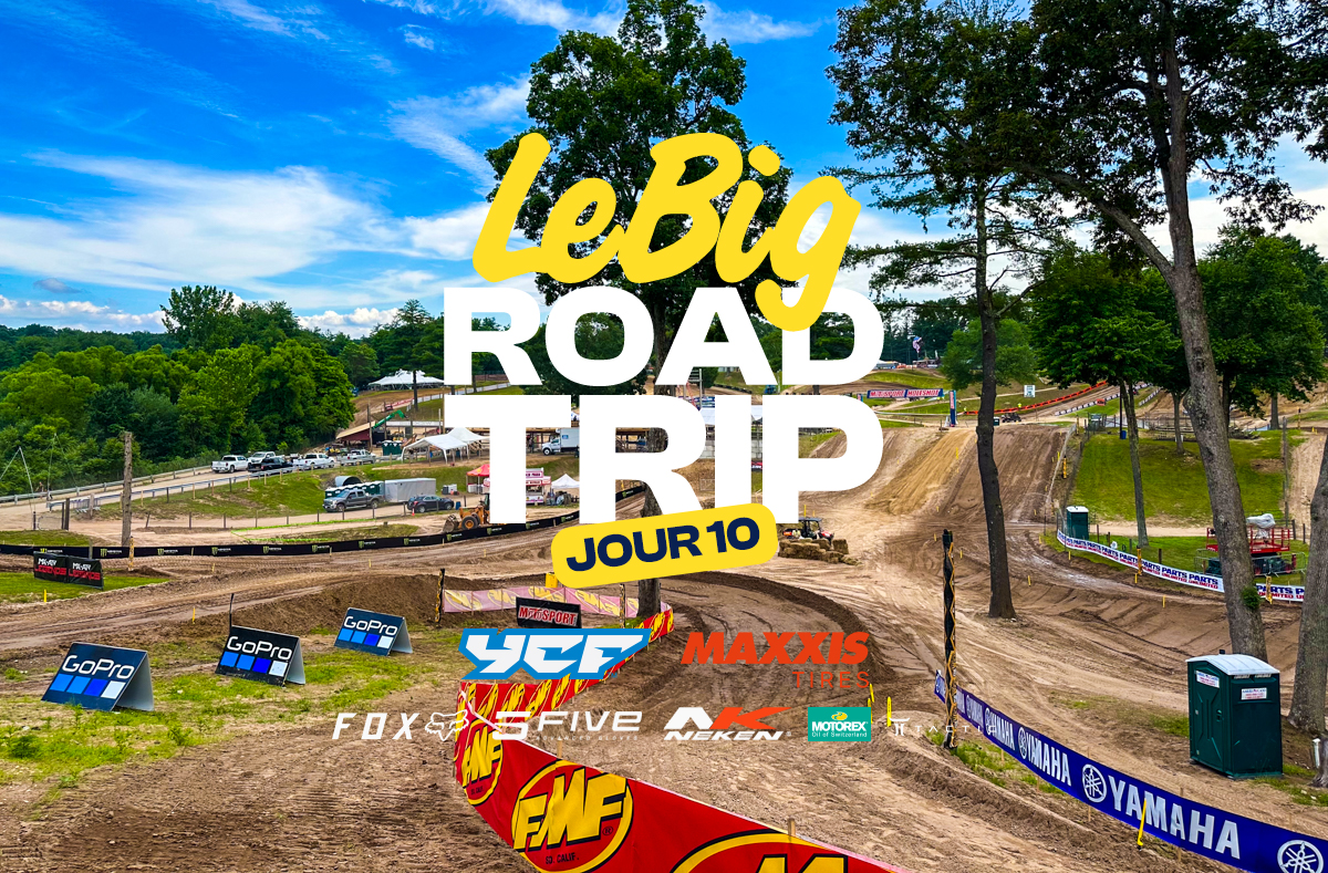 LeBig Road Trip (Pro Motocross – Jour 10)