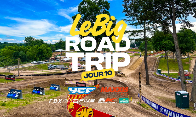 LeBig Road Trip (Pro Motocross – Jour 10)