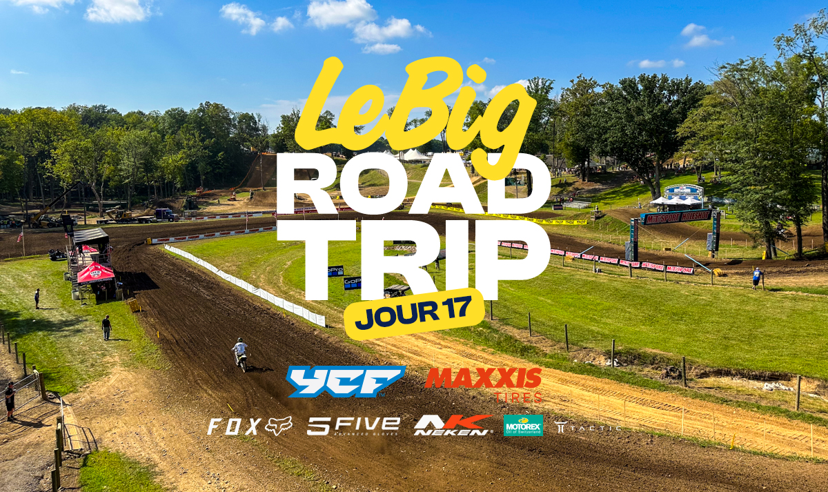 LeBig Road Trip (Pro Motocross – Jour 17)