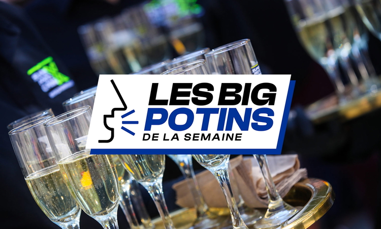 Les « Big Potins » de la semaine (21)