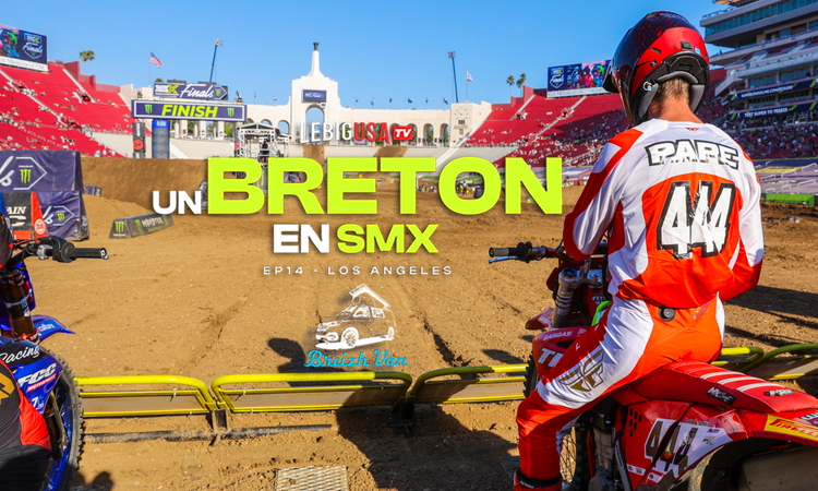 « Un Breton en SMX US » (ep 14 – Los Angeles)