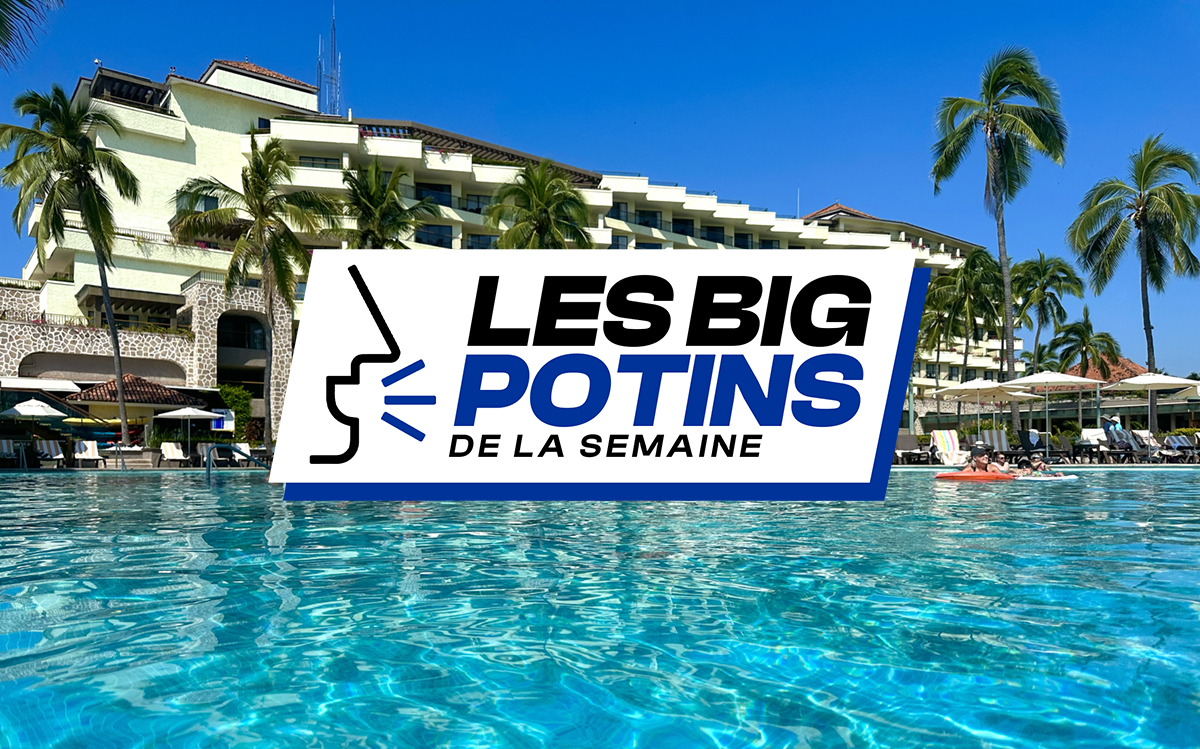 Les « Big Potins » de la semaine (22)