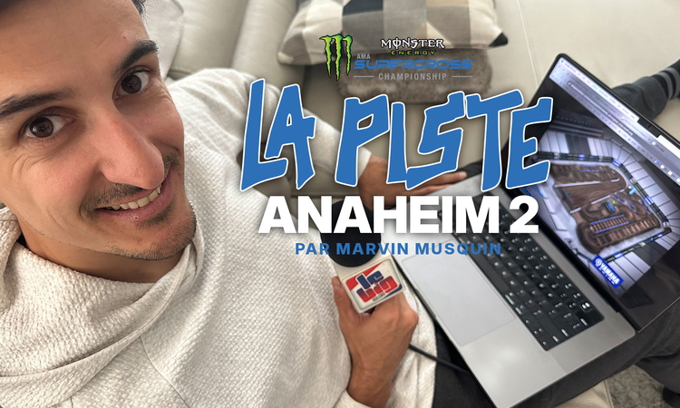 La piste du SX d'Anaheim 2 par Marvin Musquin