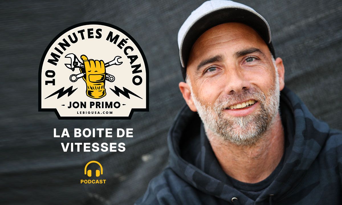 « 10 minutes mécano avec Jon Primo » : la boite de vitesses