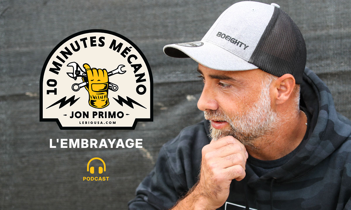 « 10 minutes mécano avec Jon Primo » : l'embrayage
