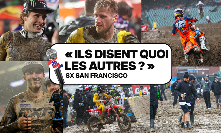 SX San Francisco : « ils disent quoi les autres ? »