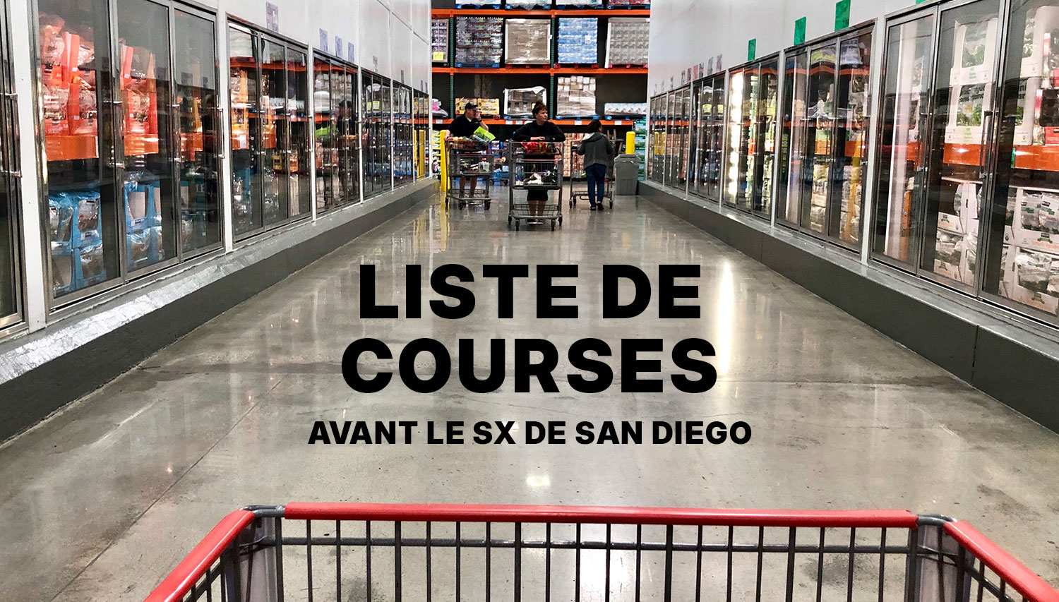 Liste de courses avant le SX de San Diego
